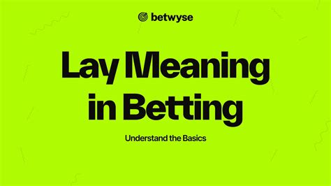 lay betting meaning.